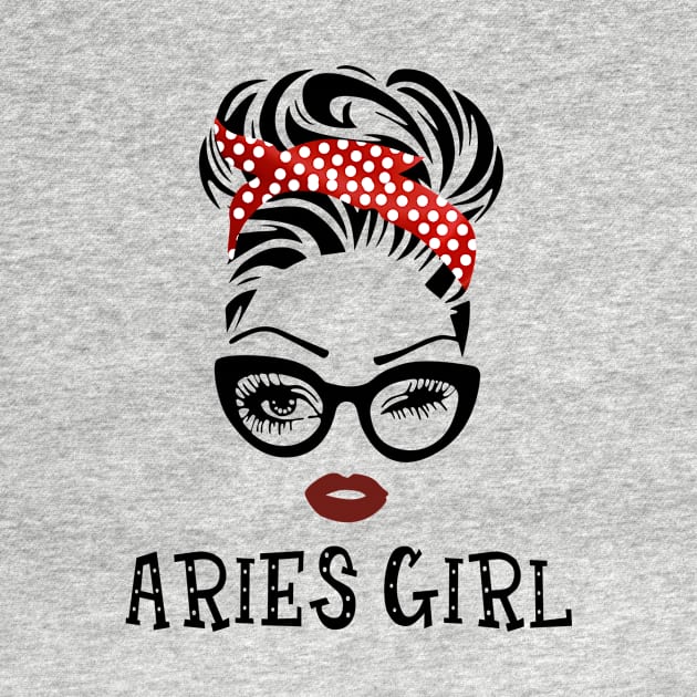 Aries Girl Gift - Aries Girl by BTTEES